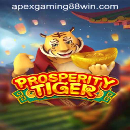 ProsperityTiger: Unveiling the Thrilling World of ApexGaming88's Latest Release